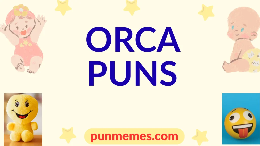 orca puns