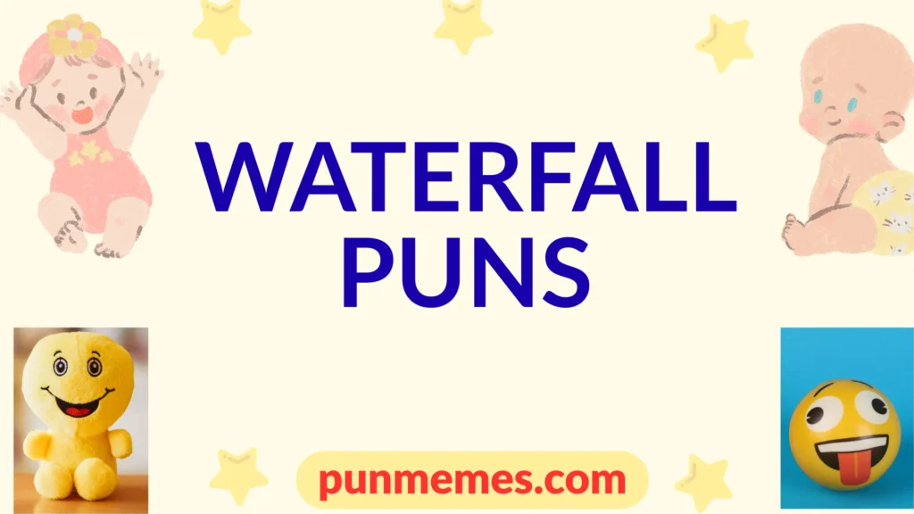 waterfall puns
